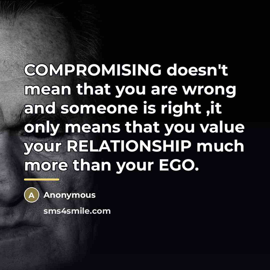 “COMPROMISING doesn't mean that you are wrong and someone is…” quote by Anonymous