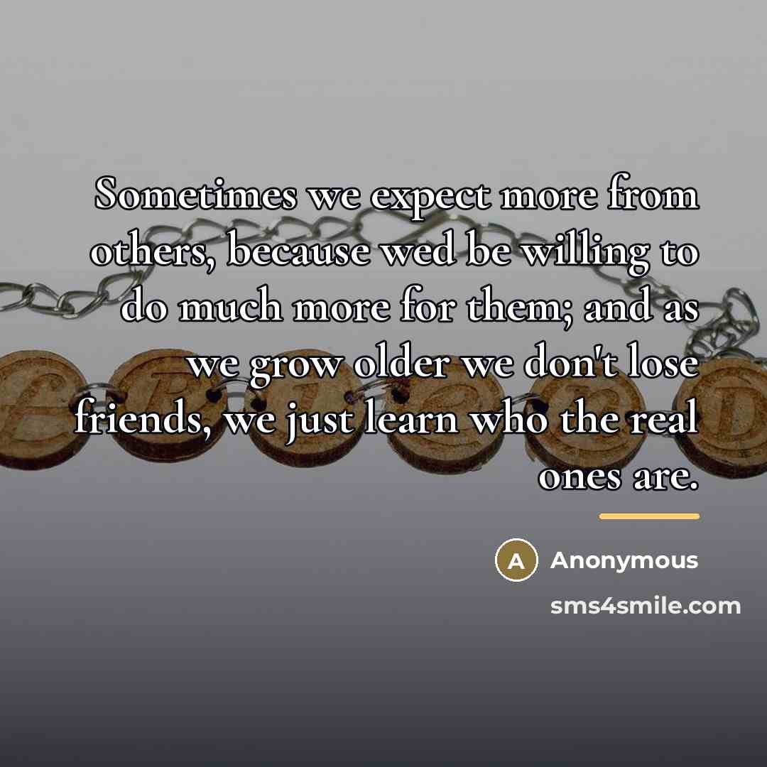 “Sometimes we expect more from others, because wed be willing…” quote by Anonymous