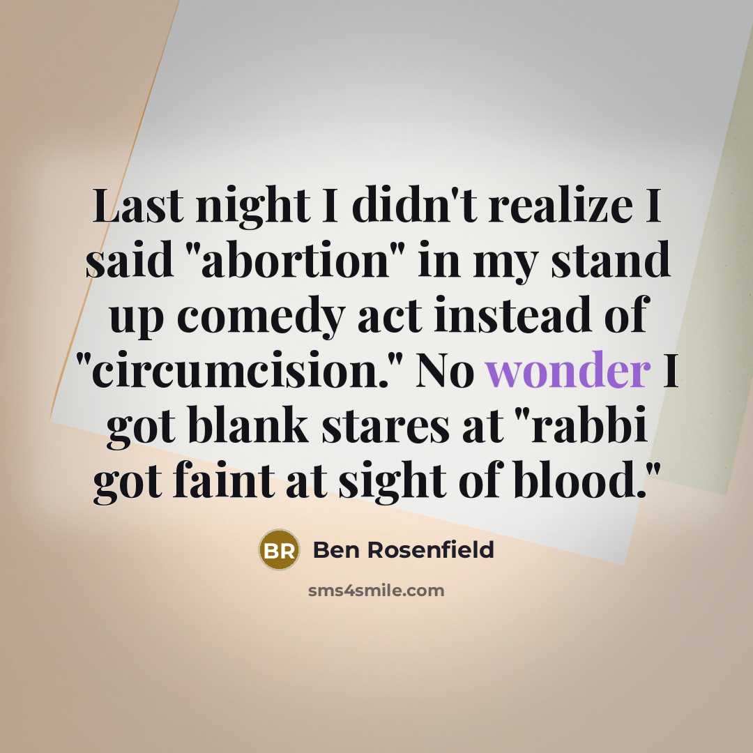 “Last night I didn't realize I said "abortion" in my…” quote by Ben Rosenfield