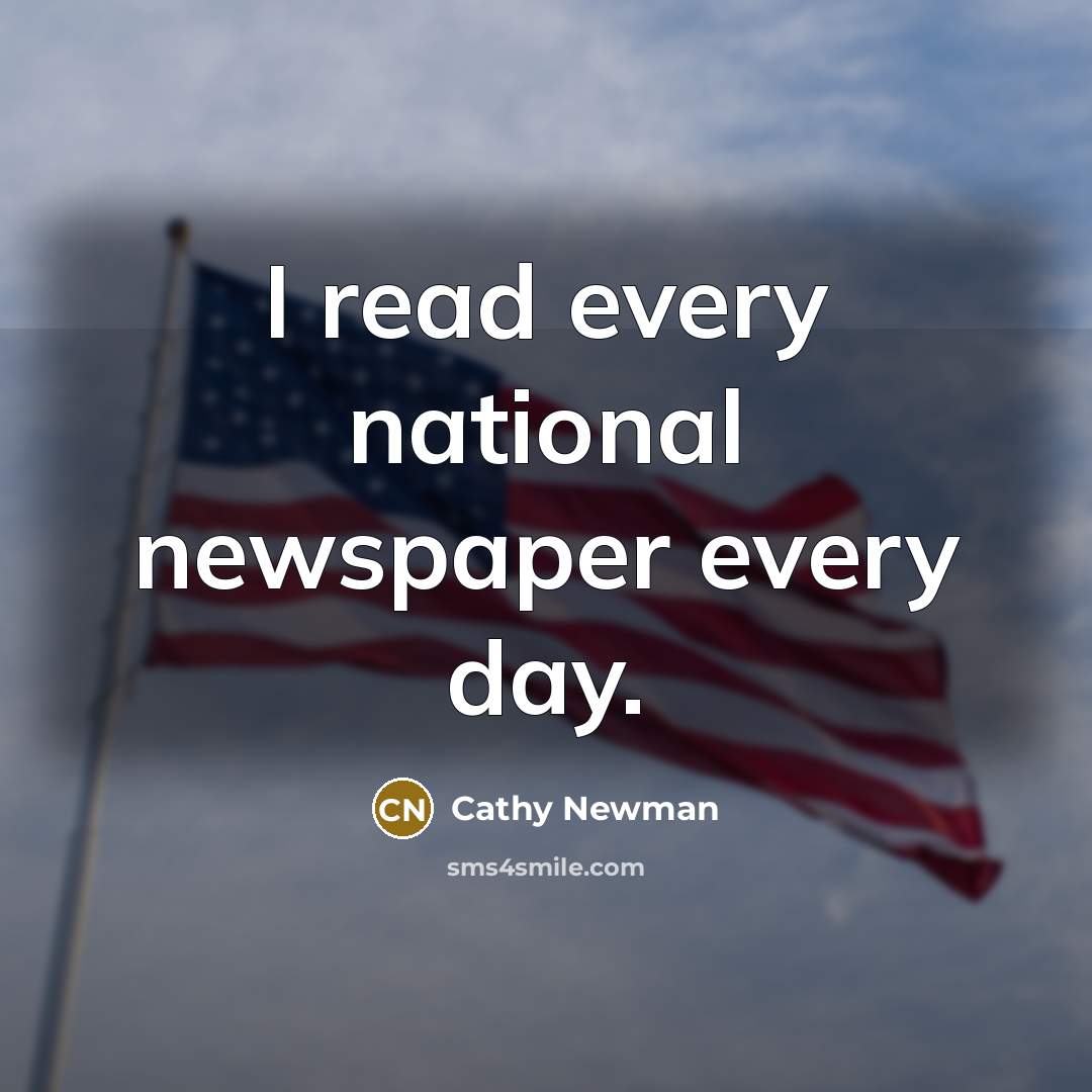 “I read every national newspaper every day.…” quote by Cathy Newman