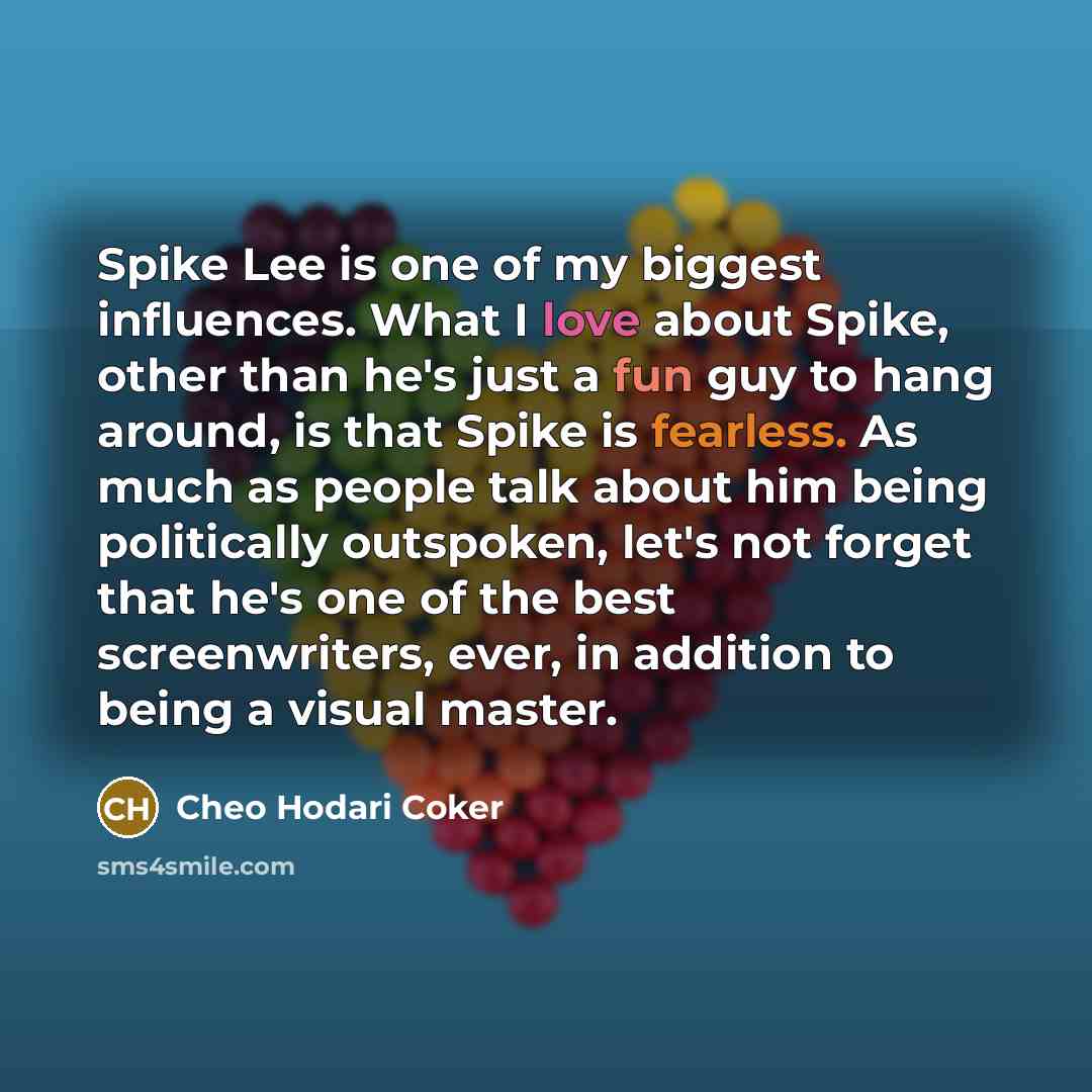 “Spike Lee is one of my biggest influences. What I…” quote by Cheo Hodari Coker