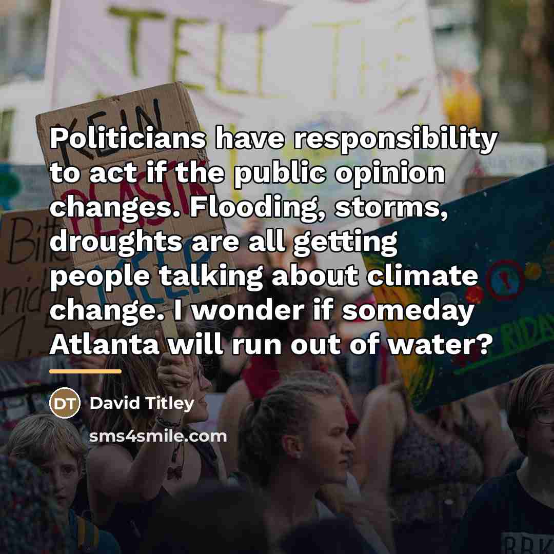 “Politicians have responsibility to act if the public opinion changes.…” quote by David Titley