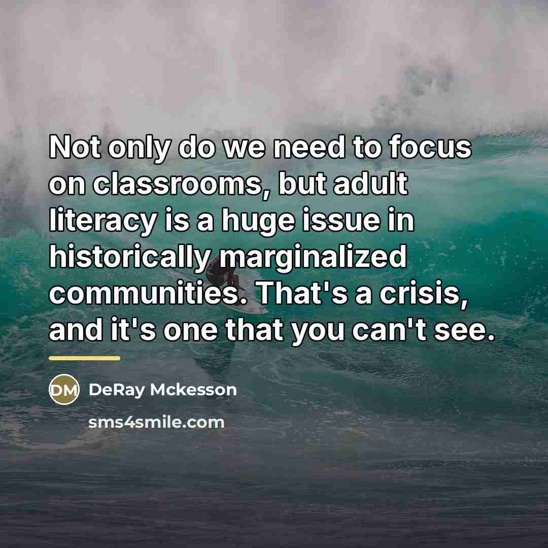 “Not only do we need to focus on classrooms, but…” quote by Deray McKesson