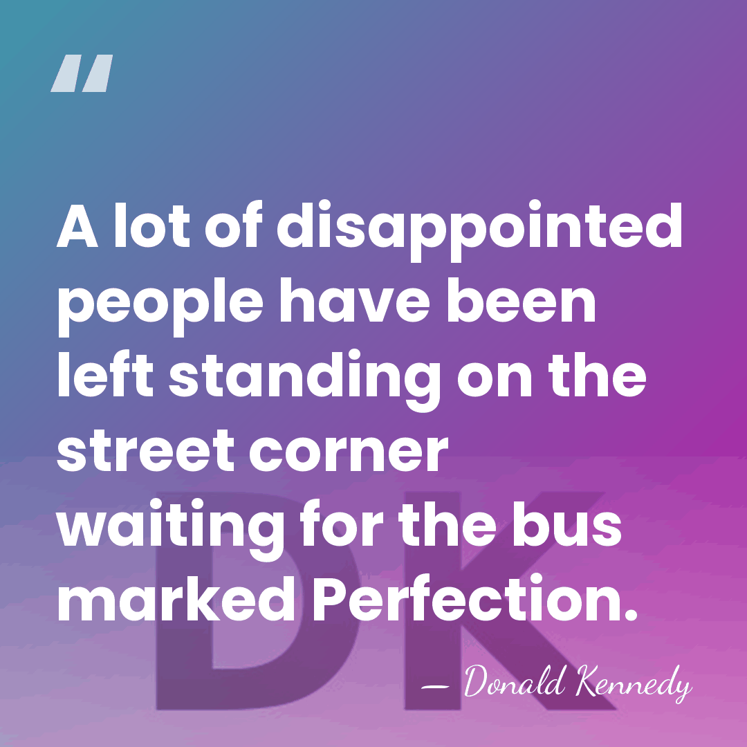 A lot of disappointed people have been left standing on the street&hellip; - Donald Kennedy