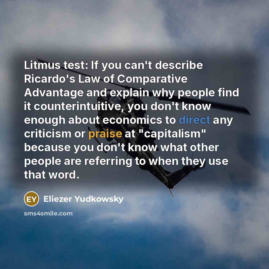 “Litmus test: If you can't describe Ricardo's Law of Comparative…” quote by Eliezer Yudkowsky