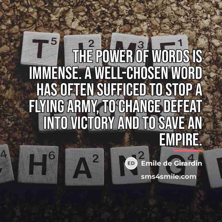 “The power of words is immense. A well-chosen word has…” quote by Anonymous