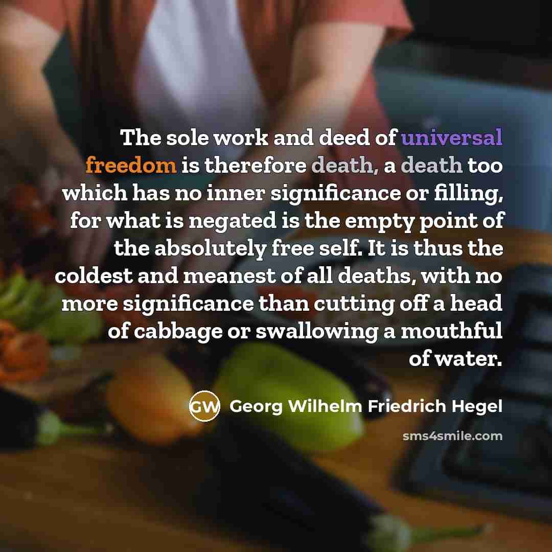 “The sole work and deed of universal freedom is therefore…” quote by Georg Wilhelm Friedrich Hegel