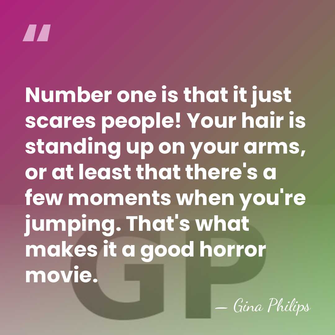 Number one is that it just scares people! Your hair is standing&hellip; - Gina Philips