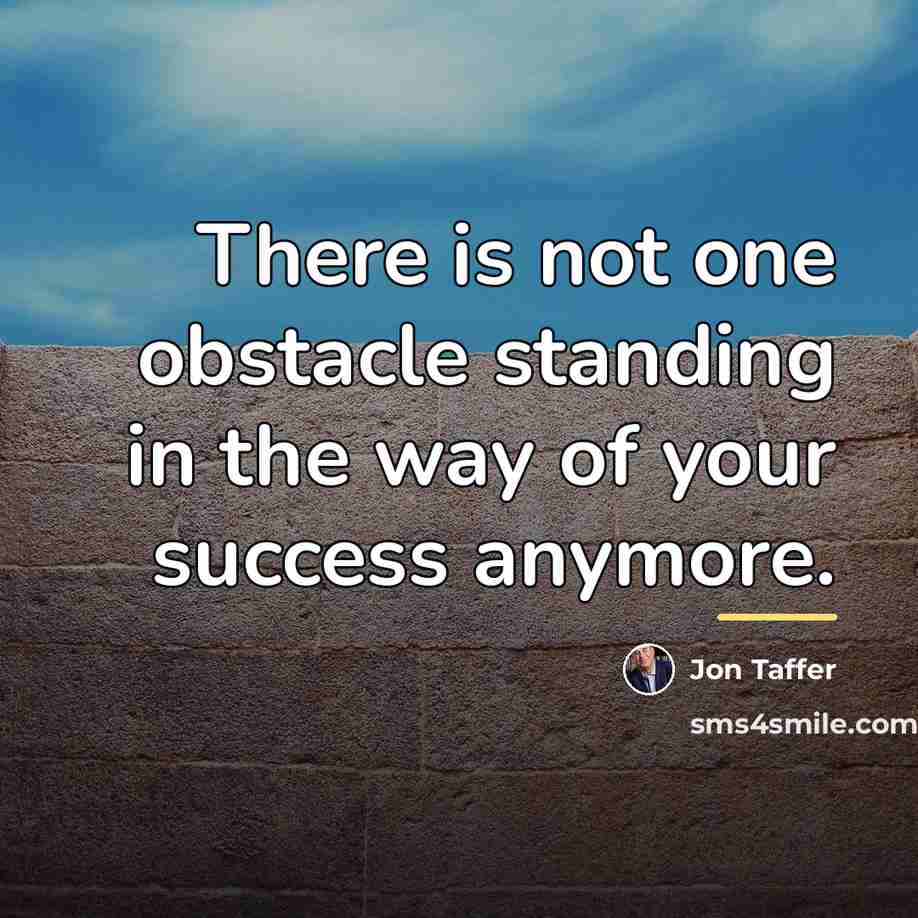 “There is not one obstacle standing in the way of…” quote by Jon Taffer