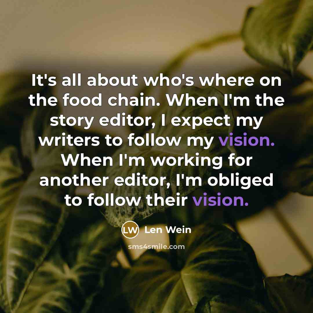 “It's all about who's where on the food chain. When…” quote by Len Wein