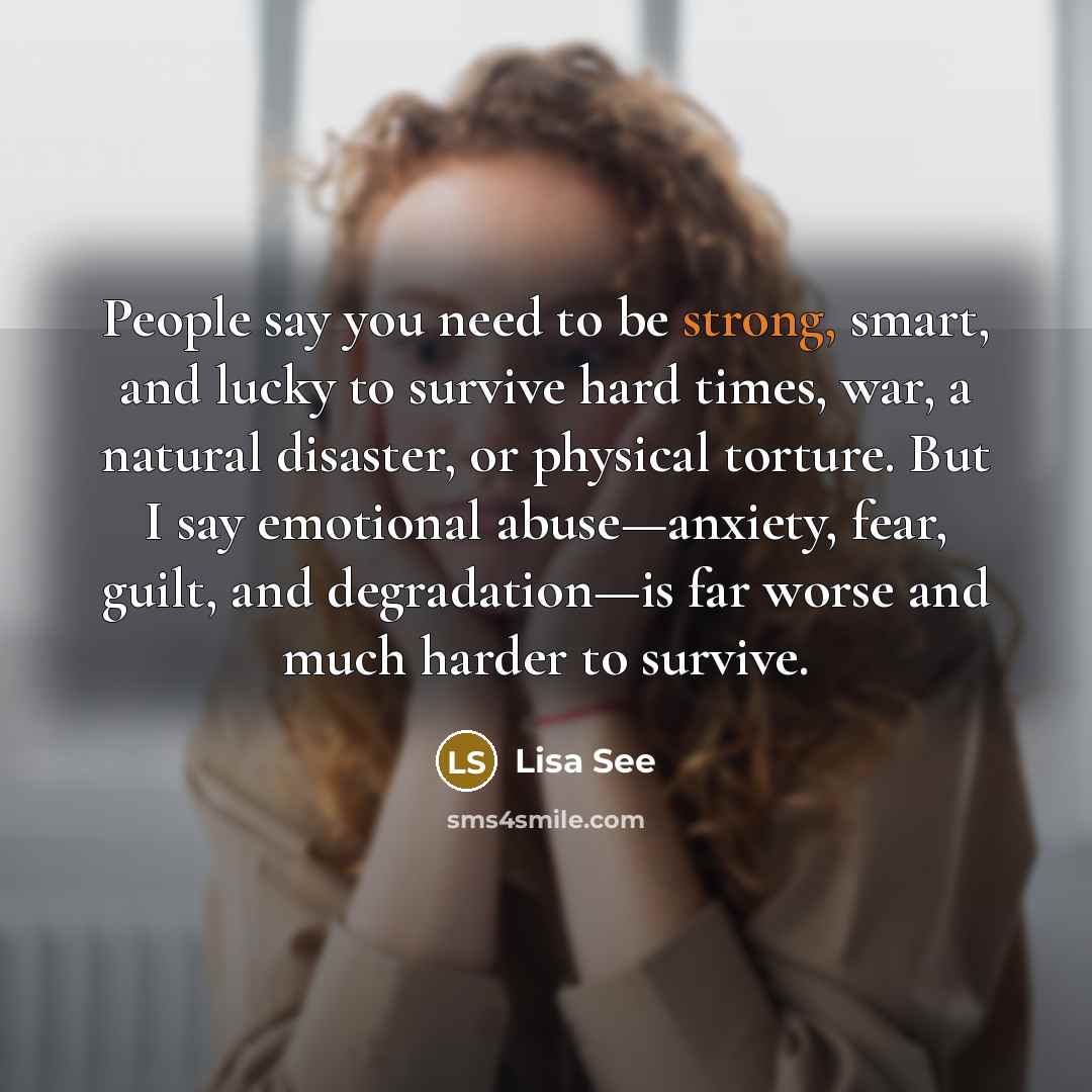 “People say you need to be strong, smart, and lucky…” quote by Lisa See