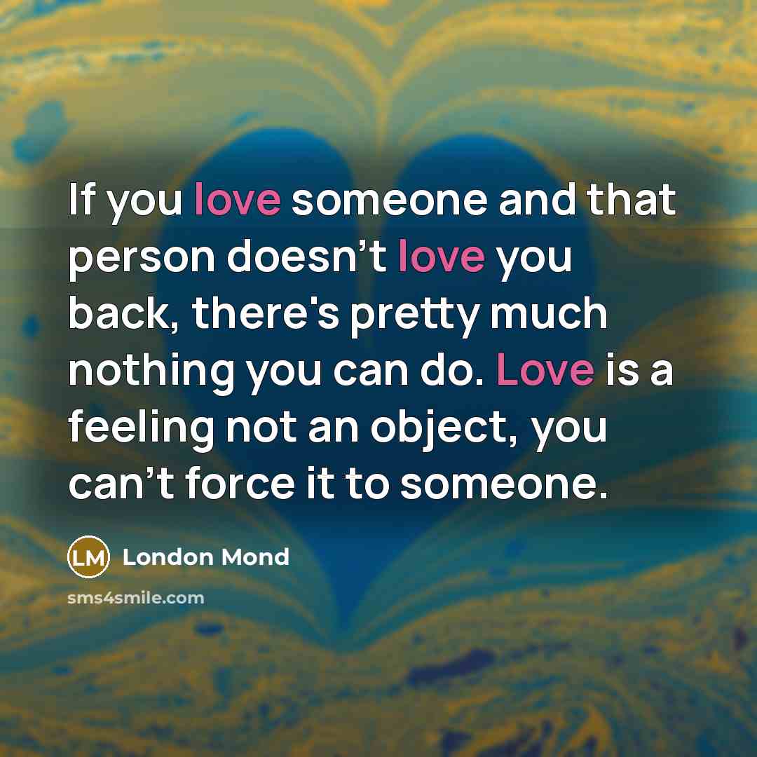 “If you love someone and that person doesn't love you…” quote by London Mond