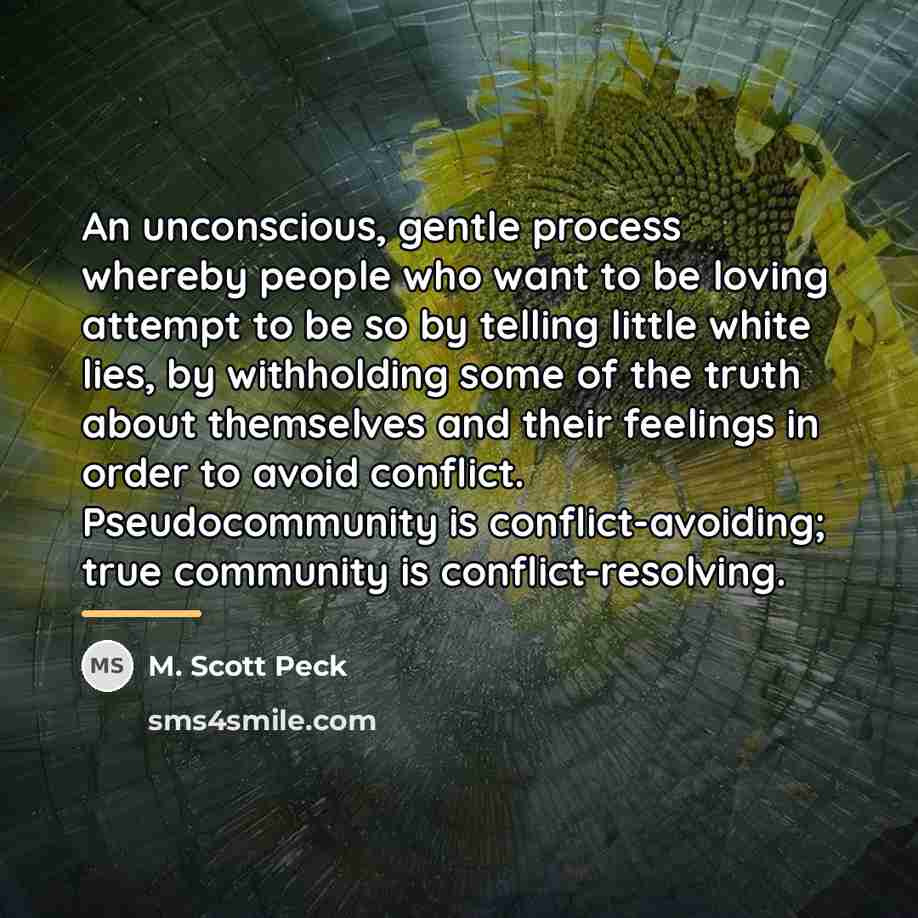 “An unconscious, gentle process whereby people who want to be…” quote by M. Scott Peck