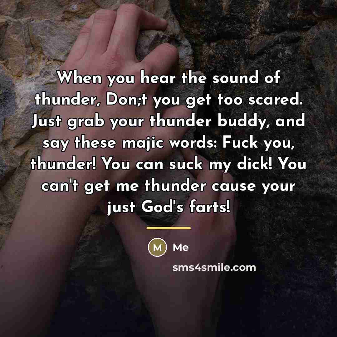 “When you hear the sound of thunder, Don;t you get…” quote by Me