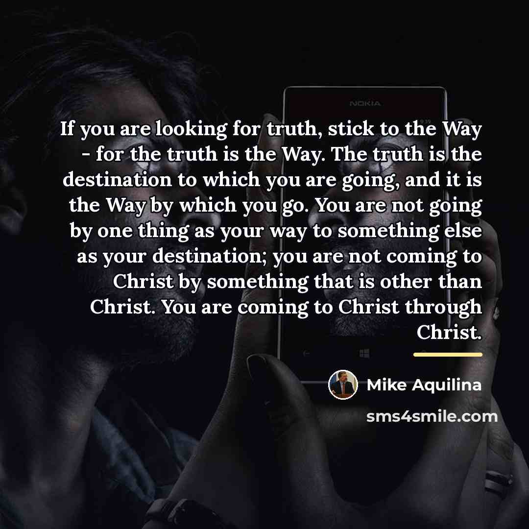 “If you are looking for truth, stick to the Way…” quote by Mike Aquilina