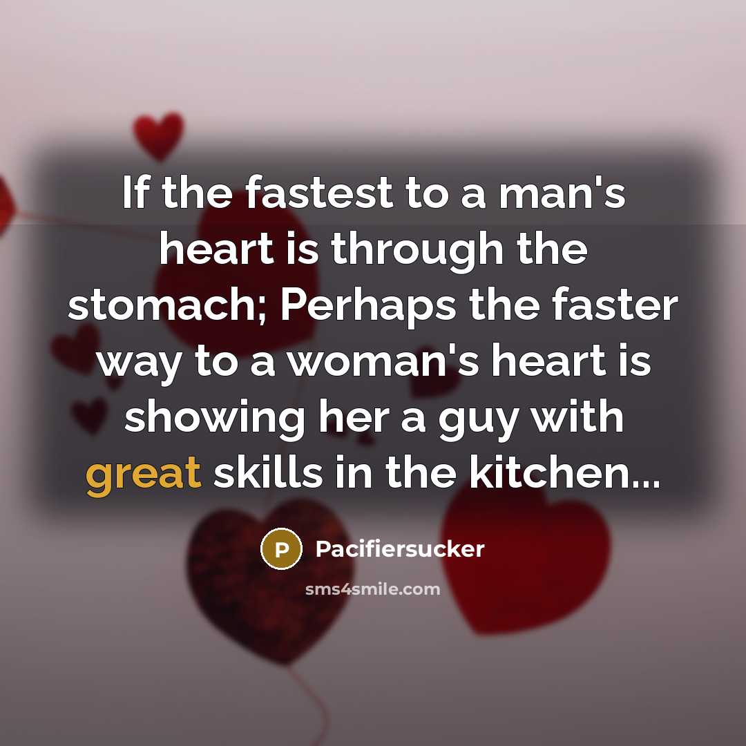 “If the fastest to a man's heart is through the…” quote by Pacifiersucker