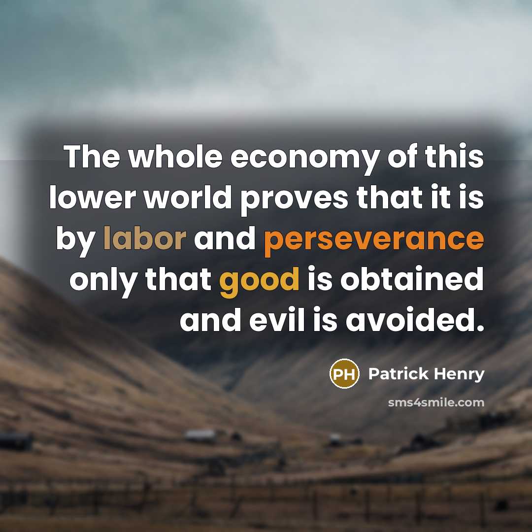 “The whole economy of this lower world proves that it…” quote by Patrick Henry