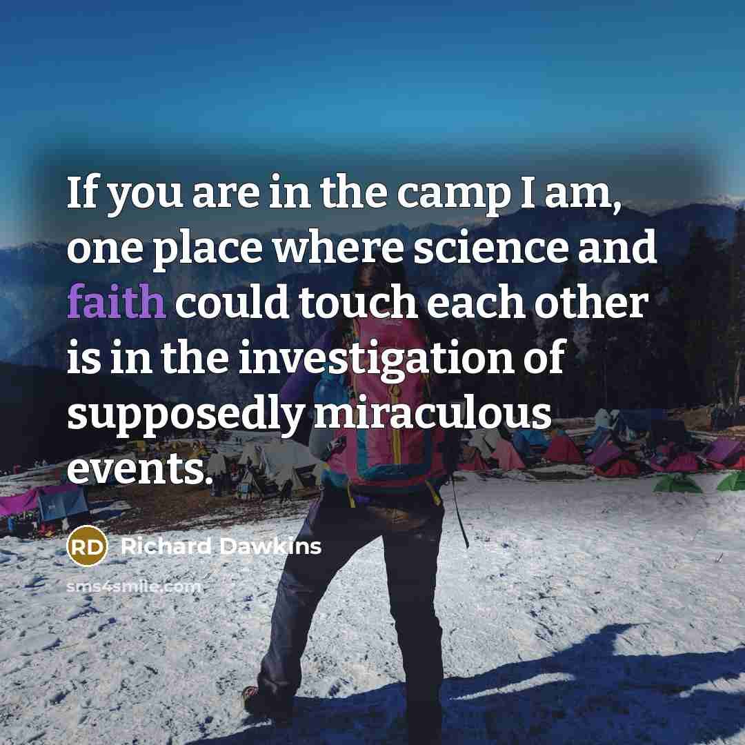 “If you are in the camp I am, one place…” quote by Richard Dawkins