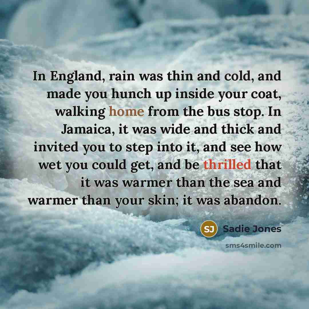 “In England, rain was thin and cold, and made you…” quote by Sadie Jones