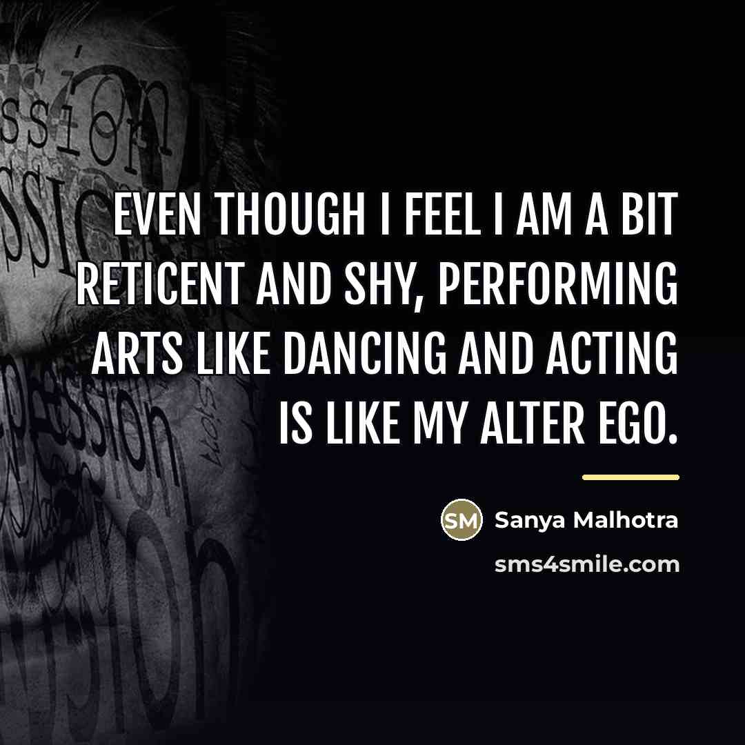 “Even though I feel I am a bit reticent and…” quote by Sanya Malhotra