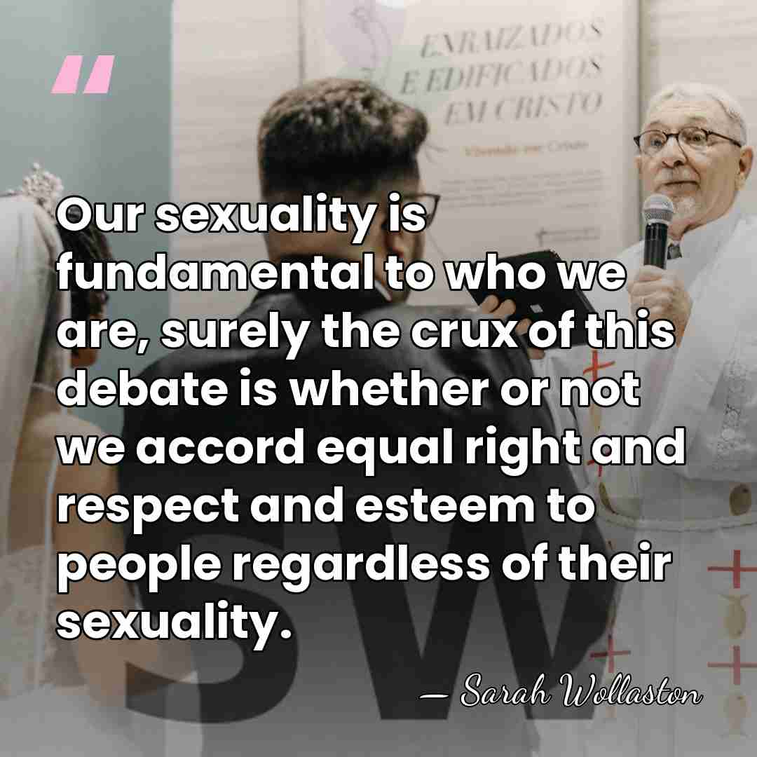 Our sexuality is fundamental to who we are, surely the crux of&hellip; - Sarah Wollaston