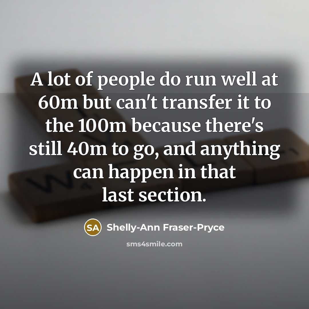 “A lot of people do run well at 60m but…” quote by Shelly-Ann Fraser-Pryce