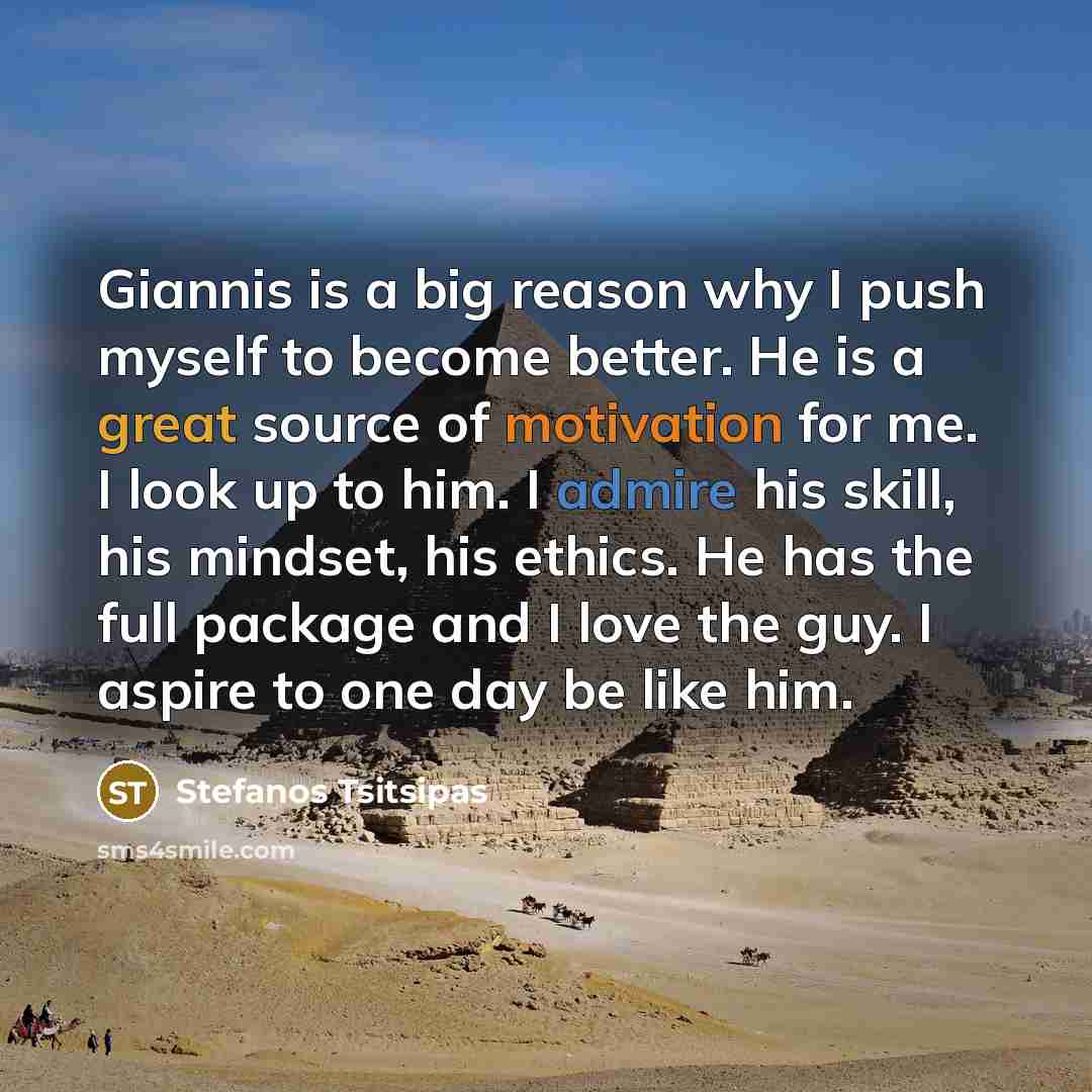 “Giannis is a big reason why I push myself to…” quote by Stefanos Tsitsipas
