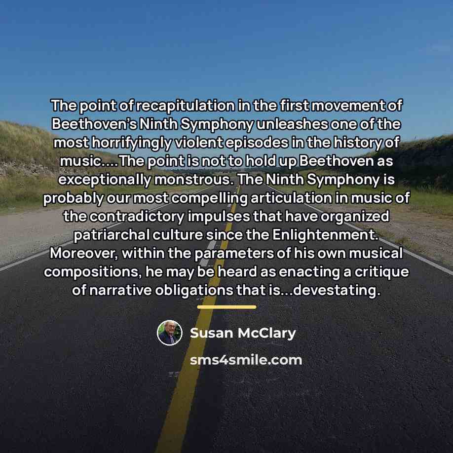 “The point of recapitulation in the first movement of Beethoven's…” quote by Susan McClary