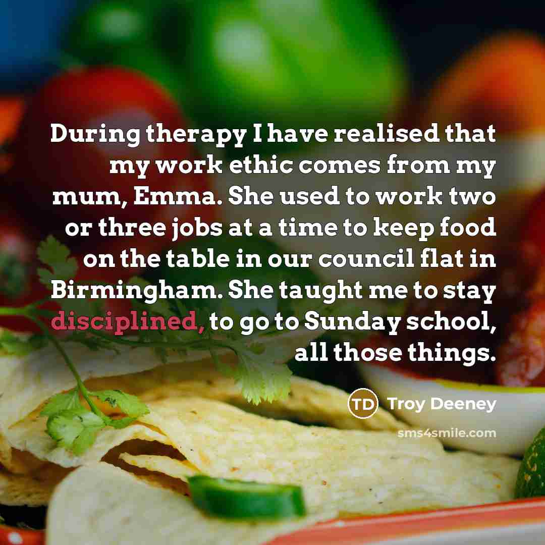 “During therapy I have realised that my work ethic comes…” quote by Troy Deeney