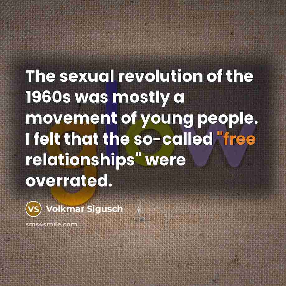 “The sexual revolution of the 1960s was mostly a movement…” quote by Volkmar Sigusch