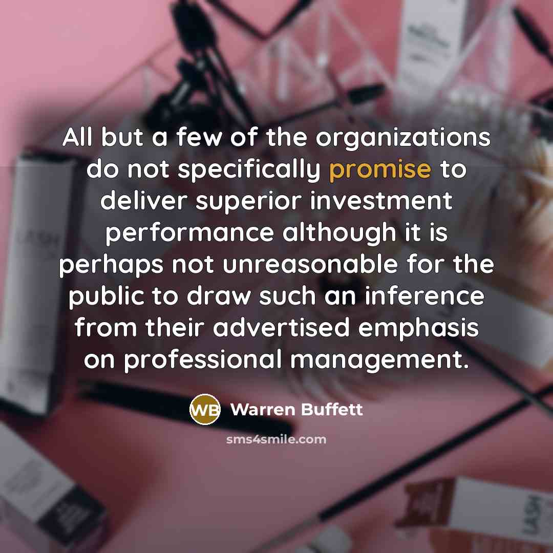 “All but a few of the organizations do not specifically…” quote by Warren Buffett