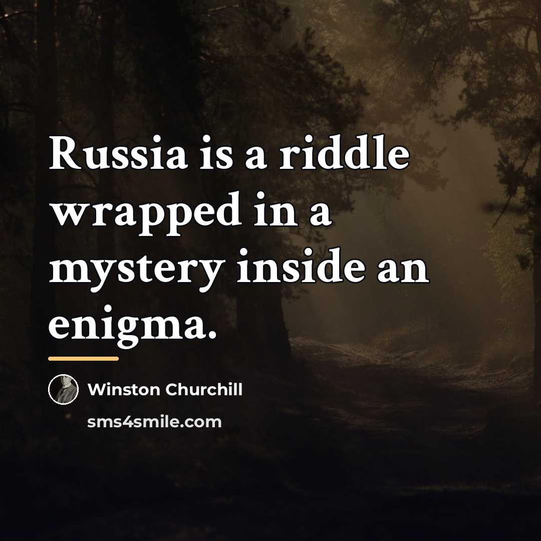 “Russia is a riddle wrapped in a mystery inside an…” quote by Winston Churchill