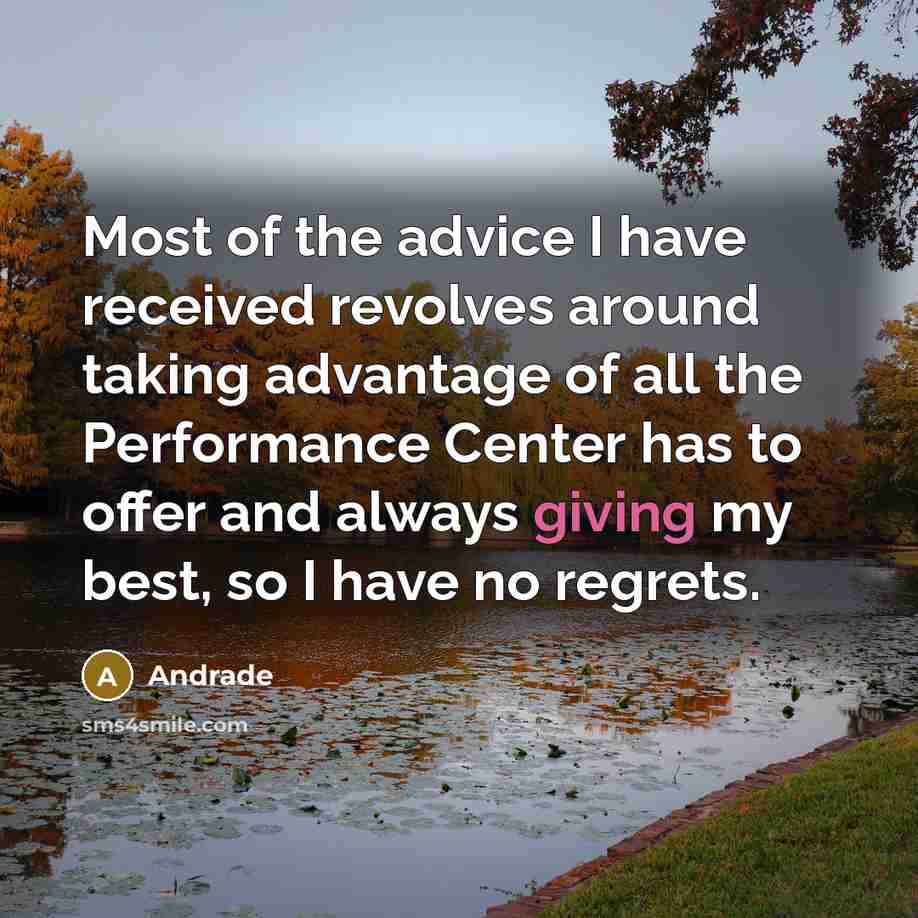“Most of the advice I have received revolves around taking…” quote by Andrade