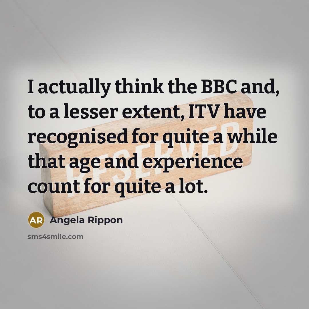 “I actually think the BBC and, to a lesser extent,…” quote by Angela Rippon