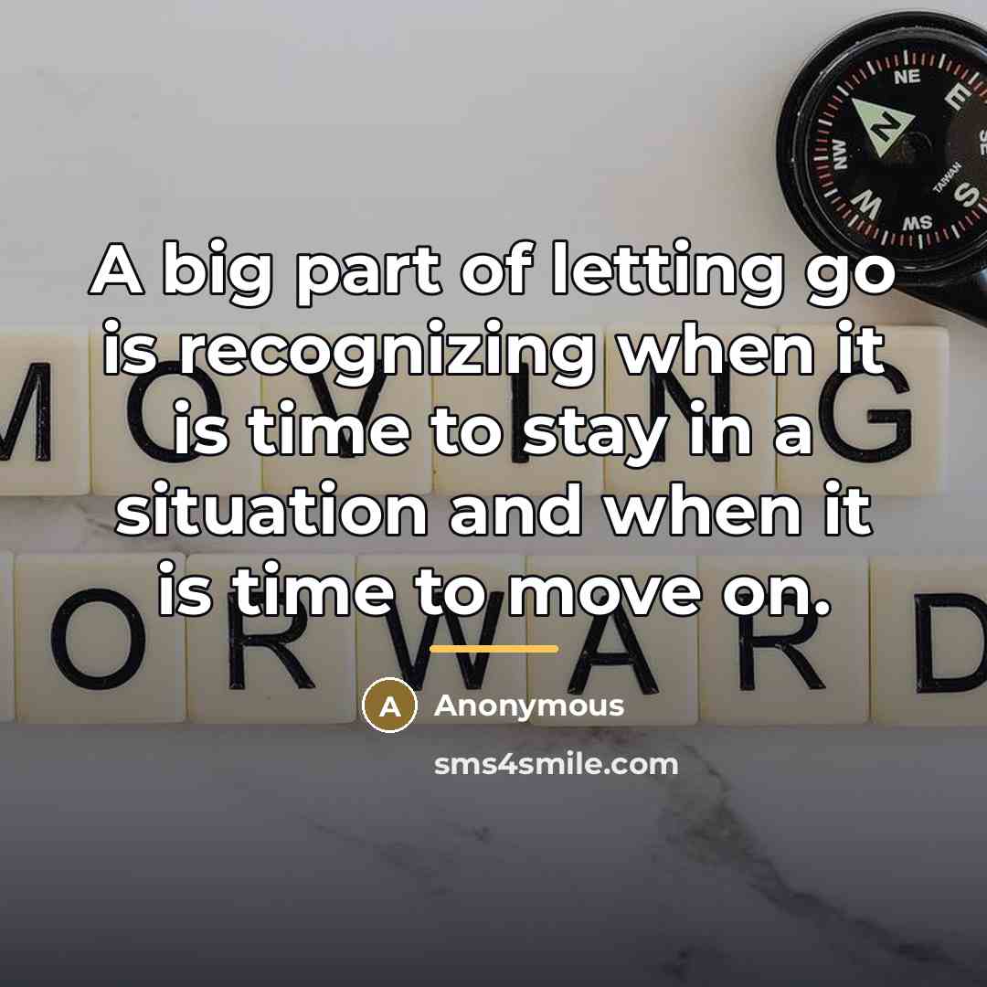 “A big part of letting go is recognizing when it…” quote by Anonymous