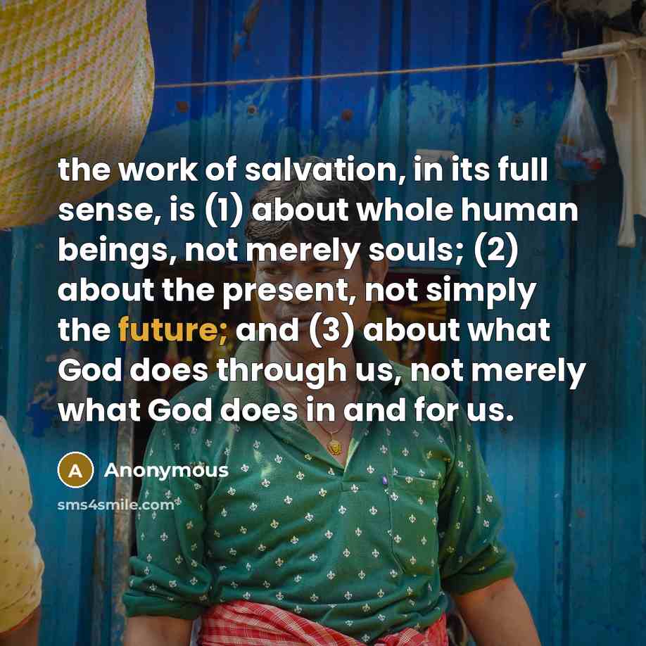 “the work of salvation, in its full sense, is (1)…” quote by Anonymous