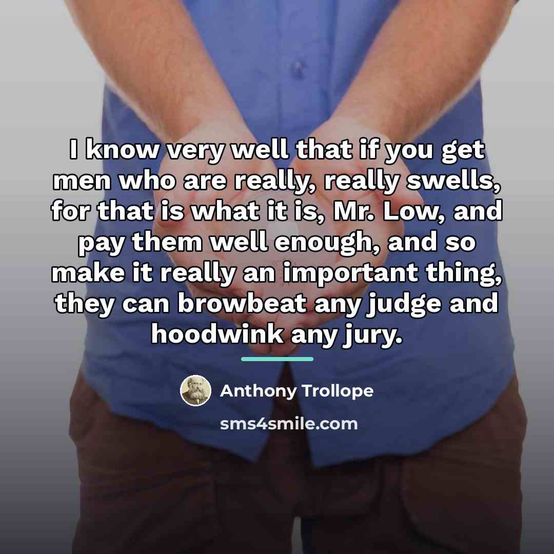 “I know very well that if you get men who…” quote by Anthony Trollope