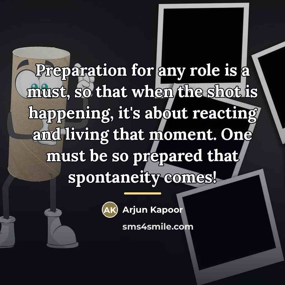 “Preparation for any role is a must, so that when…” quote by Arjun Kapoor