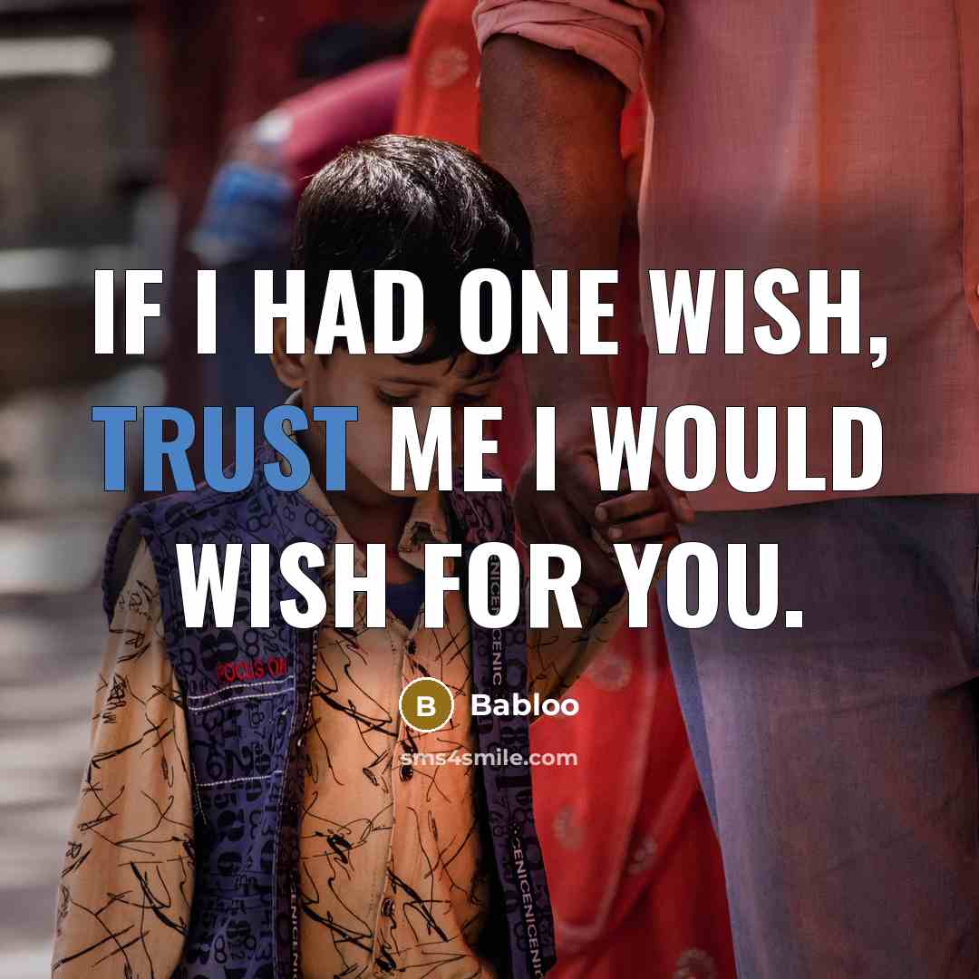 “If I Had One Wish, Trust Me I Would Wish…” quote by Babloo