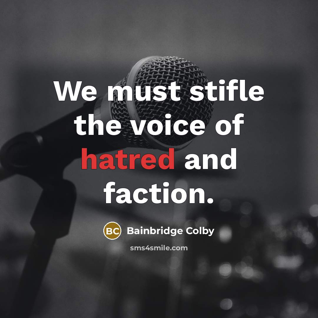 “We must stifle the voice of hatred and faction.…” quote by Bainbridge Colby