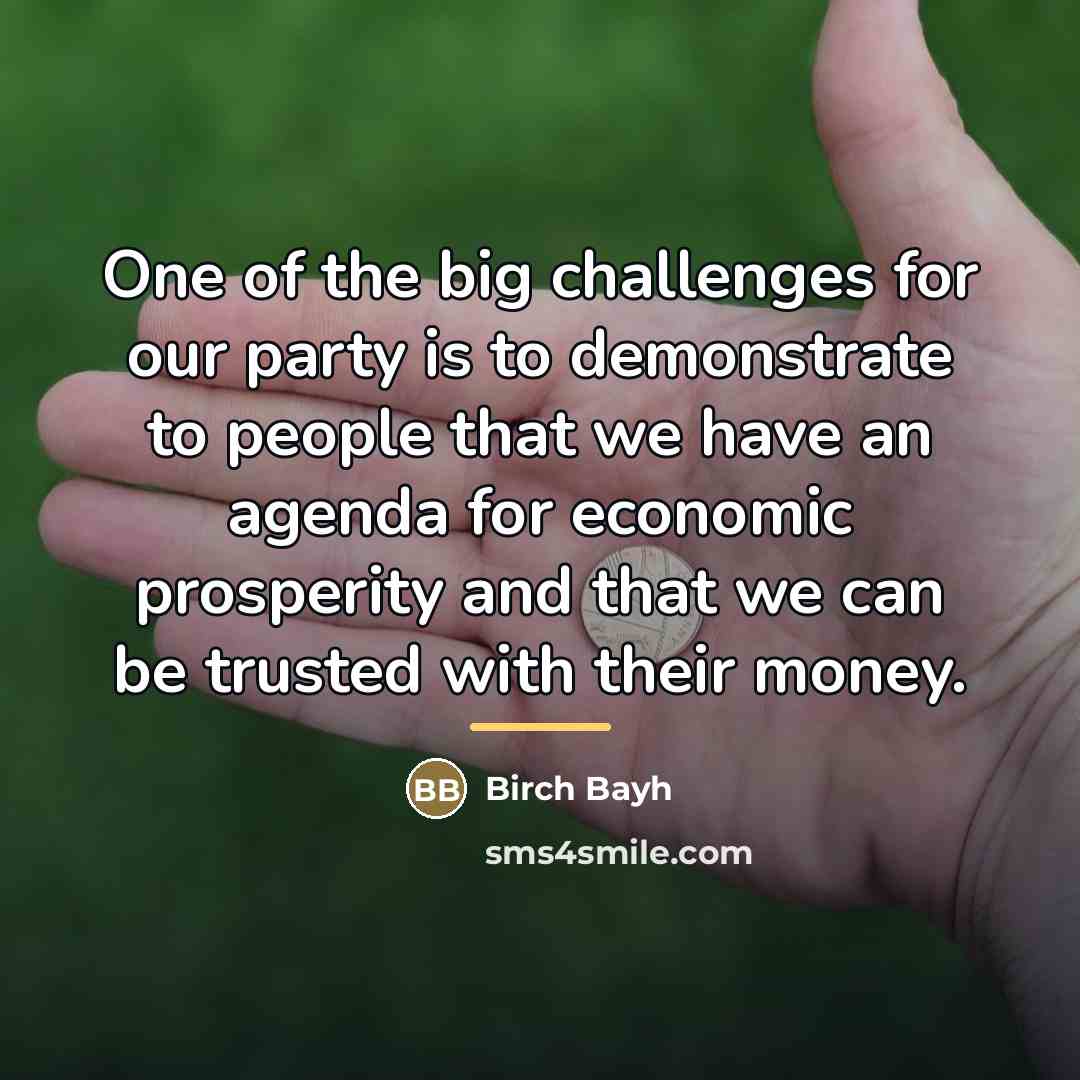 “One of the big challenges for our party is to…” quote by Birch Bayh
