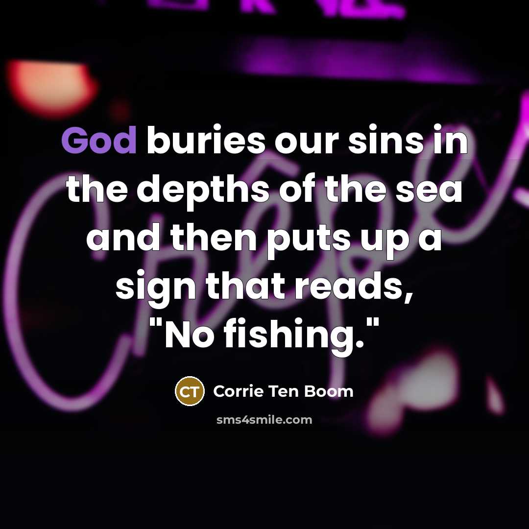 “God buries our sins in the depths of the sea…” quote by Corrie Ten Boom