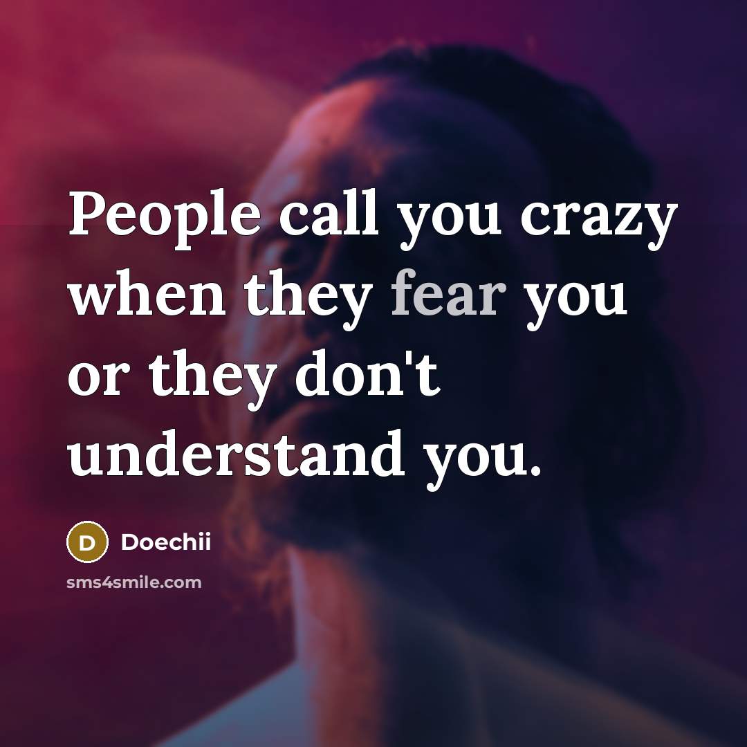 “People call you crazy when they fear you or they…” quote by Doechii