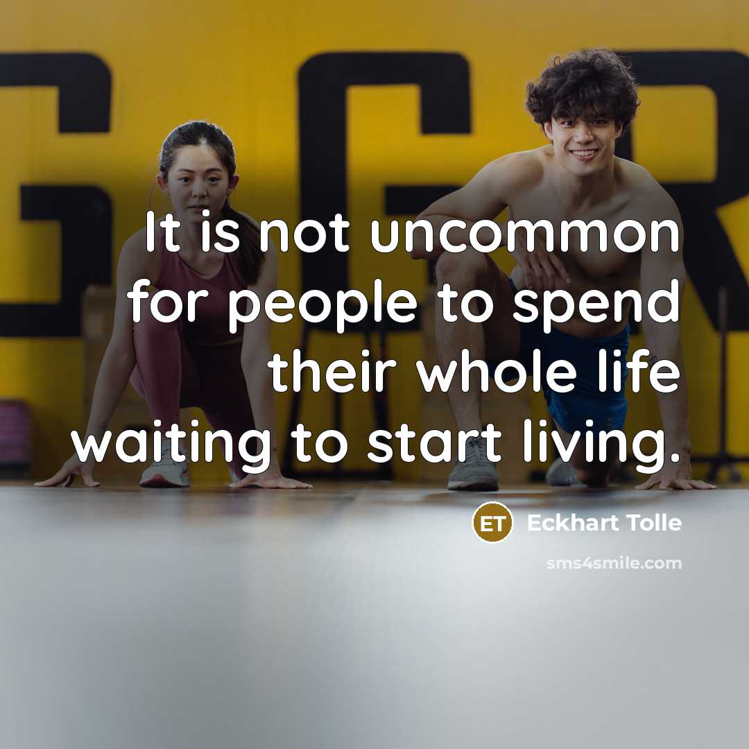 “It is not uncommon for people to spend their whole…” quote by Eckhart Tolle