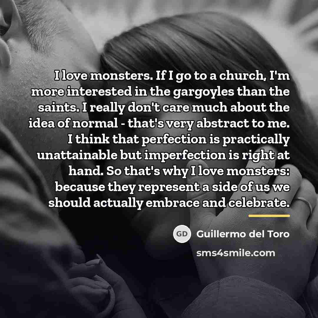 “I love monsters. If I go to a church, I'm…” quote by Guillermo del Toro