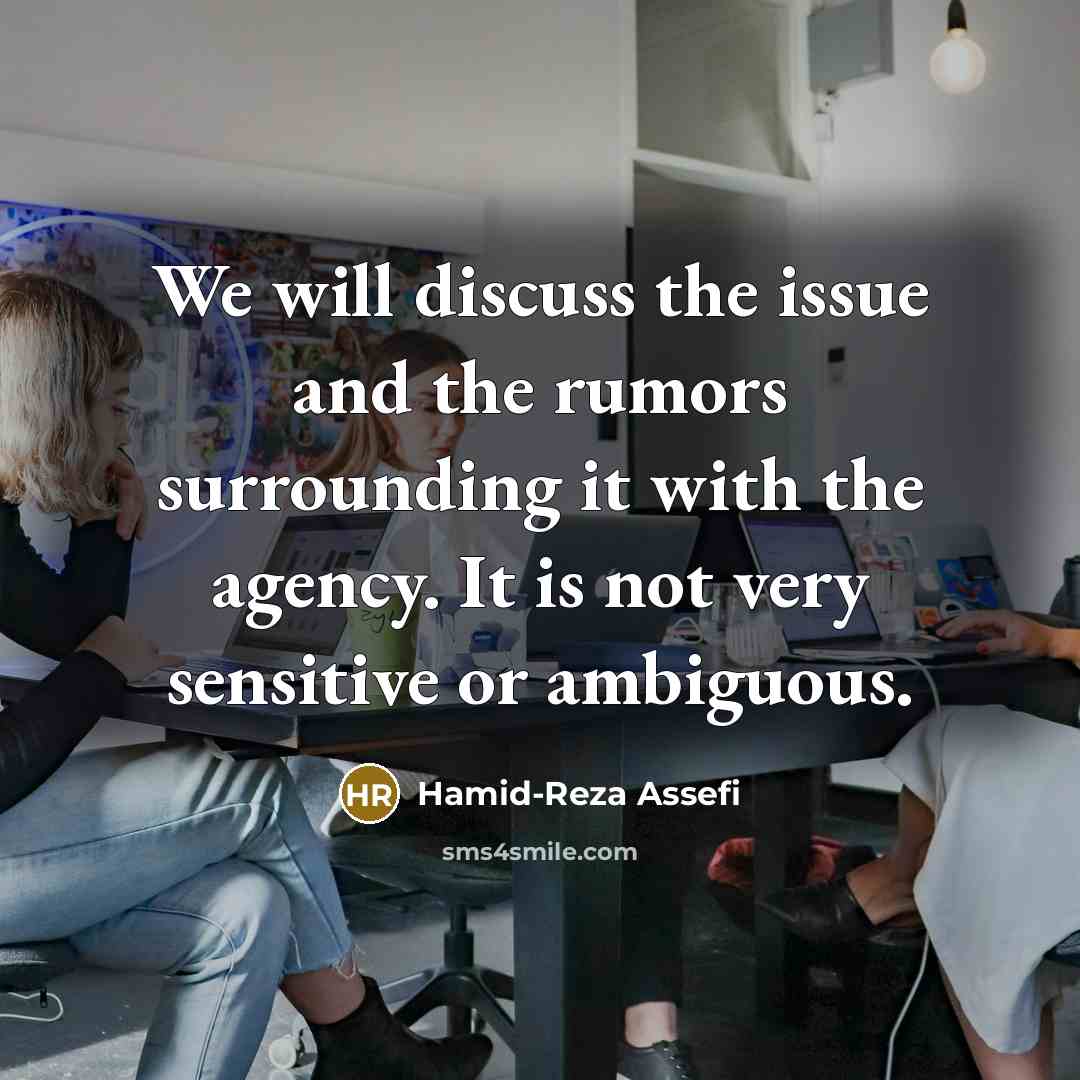 “We will discuss the issue and the rumors surrounding it…” quote by Hamid-Reza Assefi