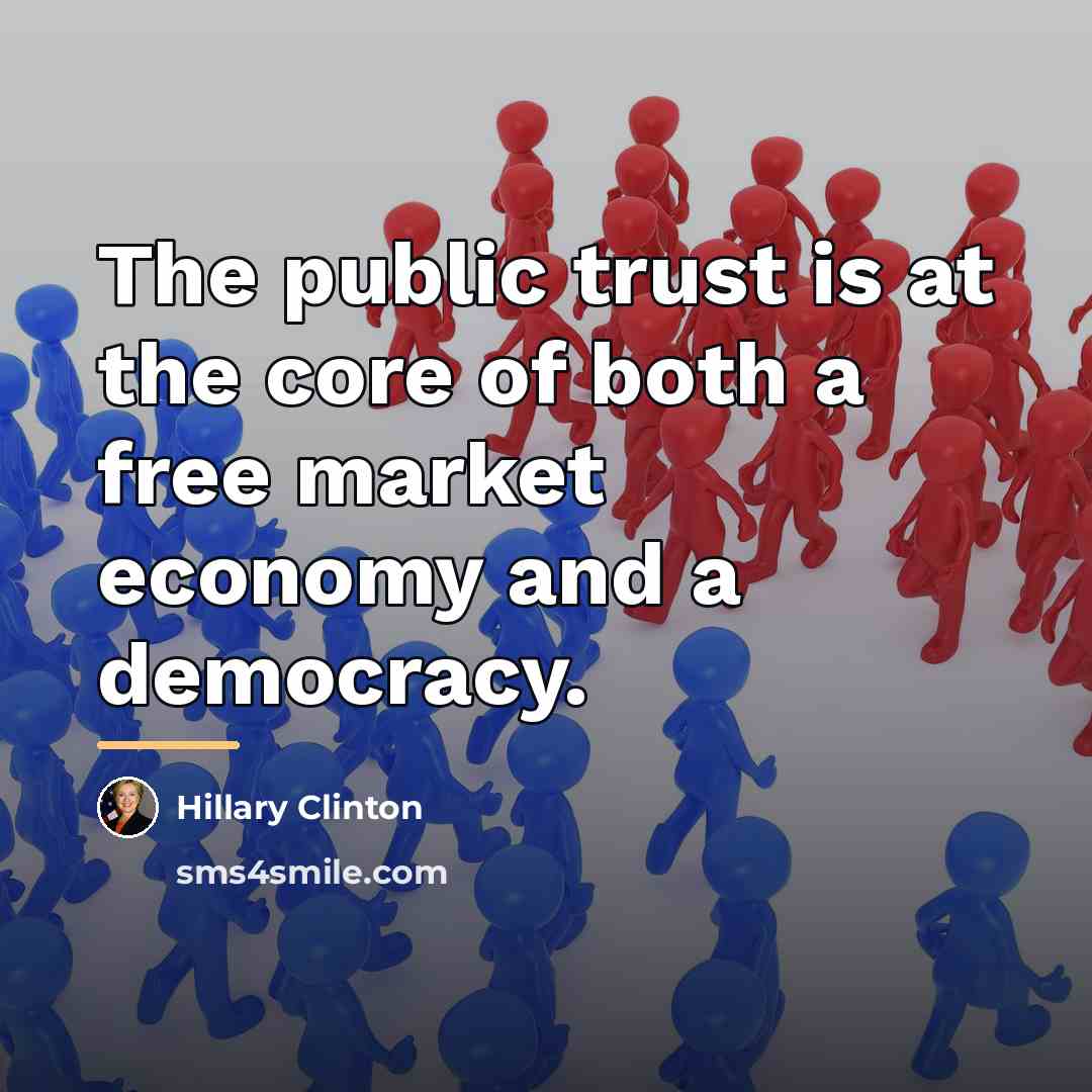 “The public trust is at the core of both a…” quote by Hillary Clinton