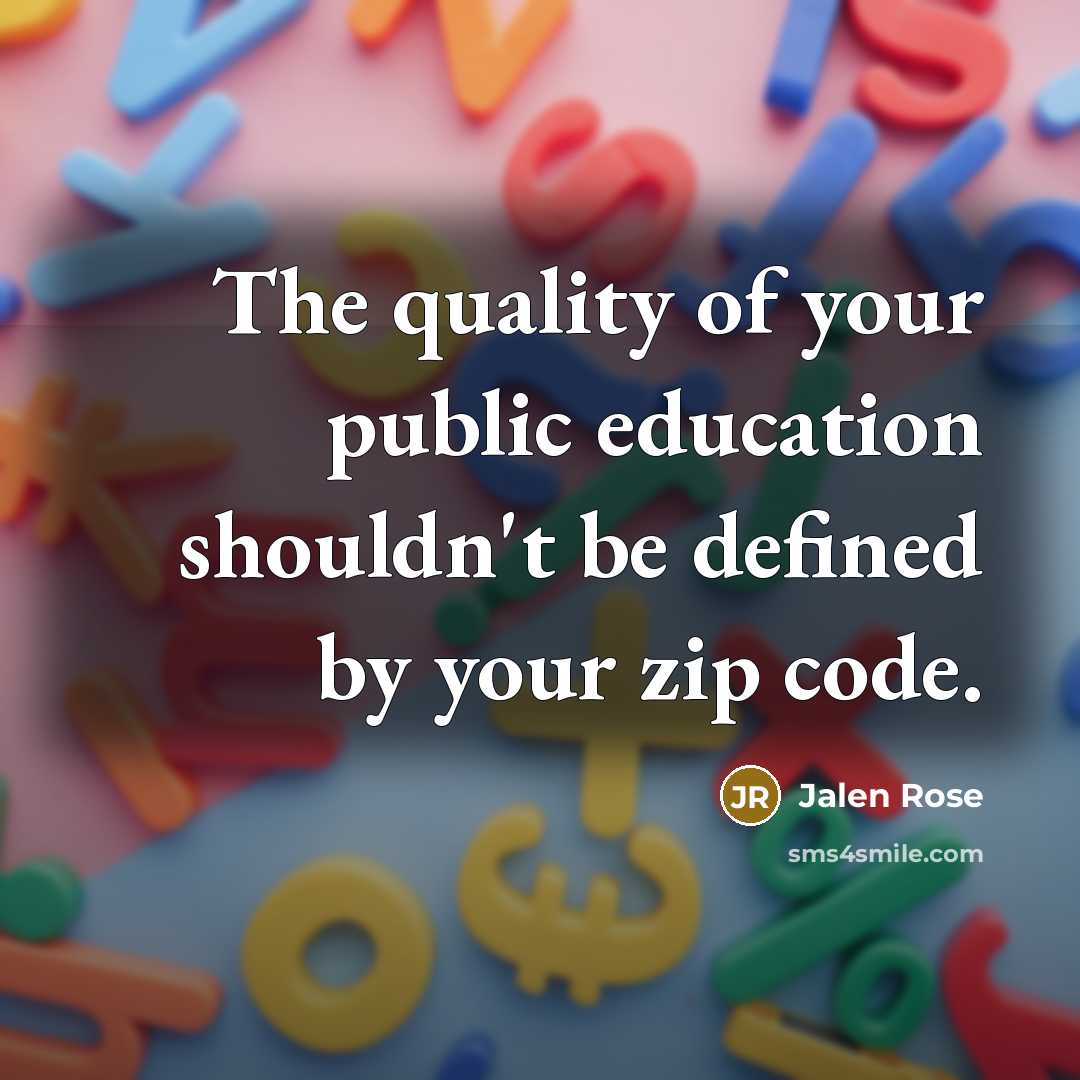 “The quality of your public education shouldn't be defined by…” quote by Jalen Rose