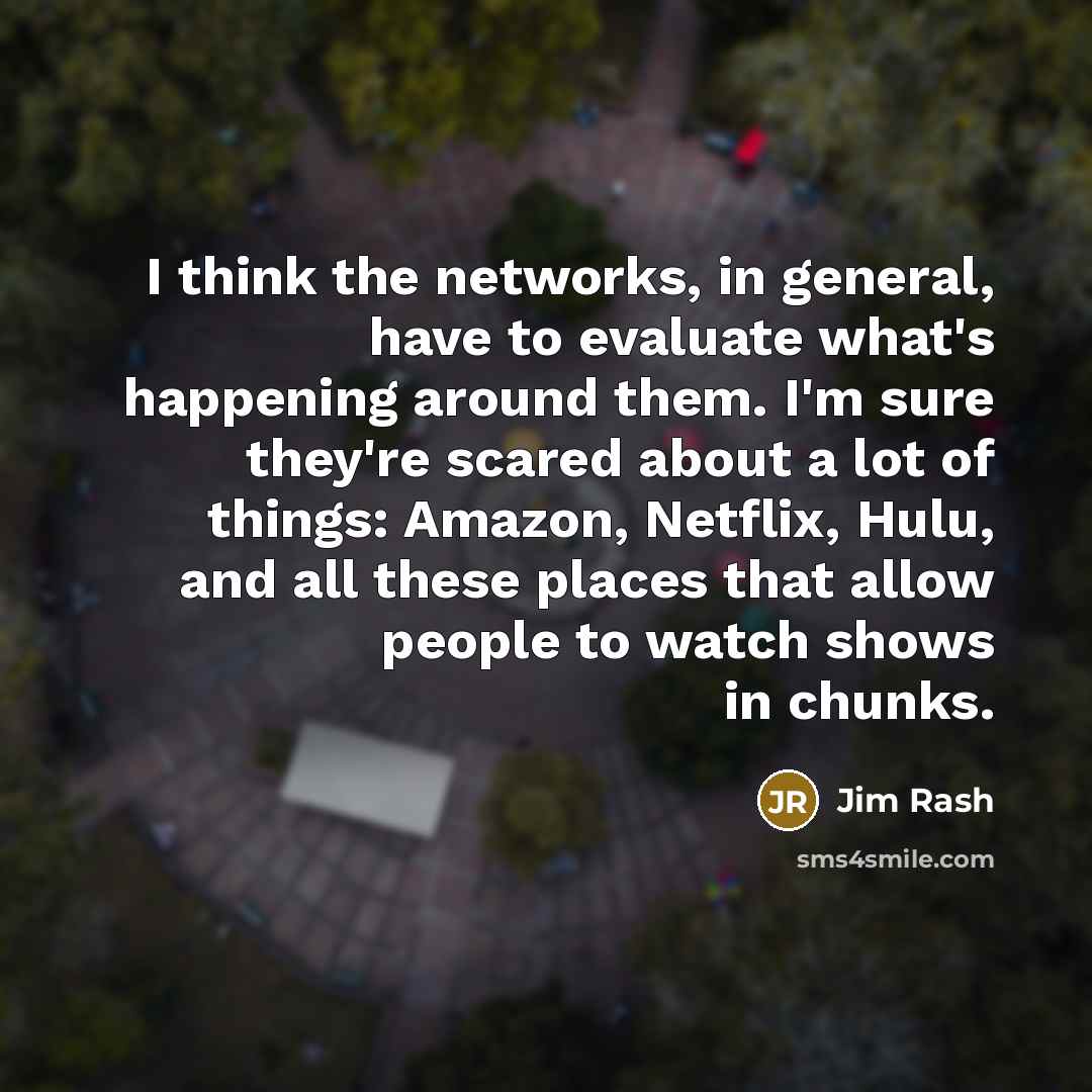 “I think the networks, in general, have to evaluate what's…” quote by Jim Rash