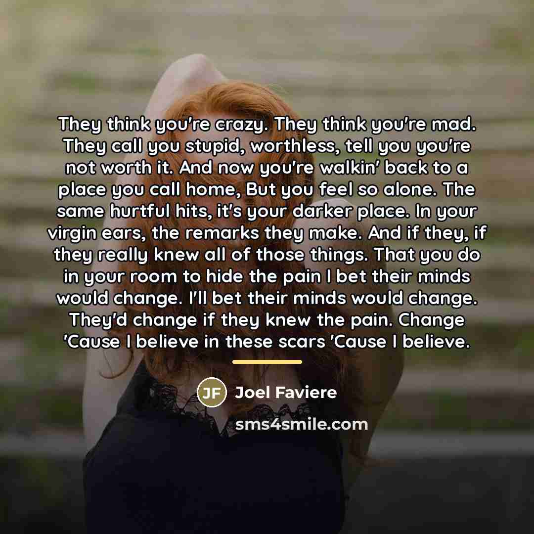 “They think you're crazy. They think you're mad. They call…” quote by Joel Faviere